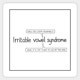 Irritable vowel syndrome Sticker